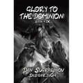 Glory to the Dominion! (Disgardium Book #9): LitRPG Series