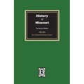 History of Missouri from the Earliest Times to the Present, the General History