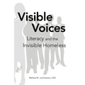 Visible Voices: Literacy and the Invisible Homeless