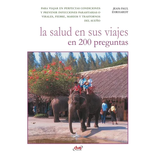 La salud en sus viajes en 200 preguntas