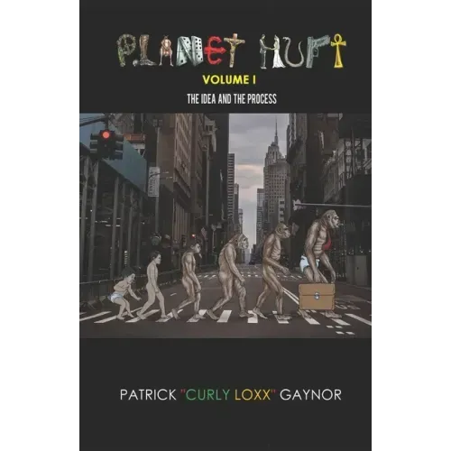 Planet Hurt Volume One: The Idea & The Process
