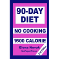 90-Day No-Cooking Diet - 1500 Calorie