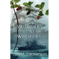 The Mulberry Leaf Whispers