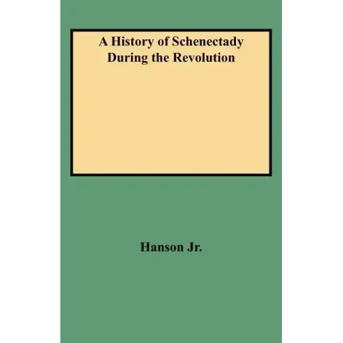 History of Schenectady During the Revolution