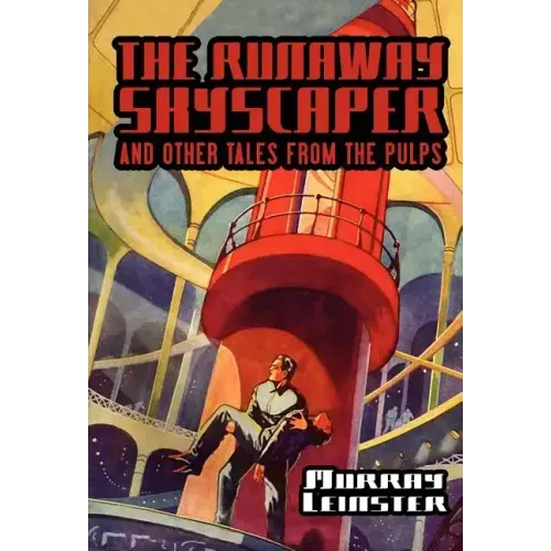 The Runaway Skyscraper and Other Tales from the Pulps