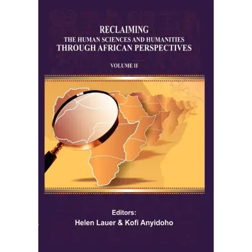Reclaiming the Human Sciences and Humanities through African Perspectives. Volume II