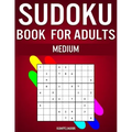 Sudoku Book for Adults Medium: 300 Sudokos for Intermediate Adult Players (With Solutions)