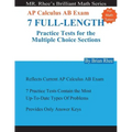For Math Tutors: AP Calculus AB Exam 7 Full-Length Practice Tests for the Multiple Choice Sections: 7 Full-Length Practice Tests for th