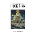 Huck Finn: A Rendition into Contemporary English