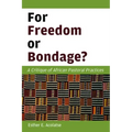 For Freedom or Bondage?: A Critique of African Pastoral Practices