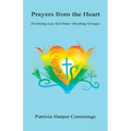 Prayers from the Heart - Forming Lay-Led Inner Healing Groups