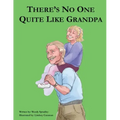 There Is No One Quite Like Grandpa