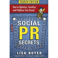 Social PR Secrets: How to Optimize, Socialize, and Publicize Your Brand 2018