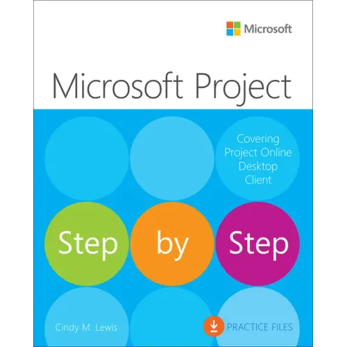 Microsoft Project Step by Step (Covering Project Online Desktop Client)
