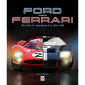 Ford Versus Ferrari: The Battle for Supremacy at Le Mans 1966
