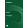 Dietary Bioactive Compounds: Implications for Oxidative Stress and Inflammation