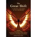 The Great Shift: Co-Creating a New World for 2012 and Beyond
