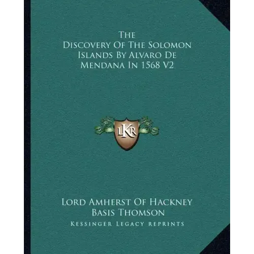 The Discovery of the Solomon Islands by Alvaro de Mendana in 1568 V2