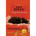 Cat Skills: Loving Care for Cats