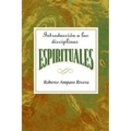 Introduccion a Las Disciplinas Espirituales Aeth: Introduction to the Spiritual Disciplines Spanish Aeth