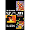 The Science of Supervillains