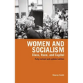 Women and Socialism (Revised and Updated Edition): Class, Race and Capital
