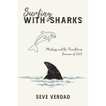 Surfing with Sharks: Madness and the Tumultuous Summer of 2020