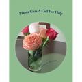 Mama Gets A Call For Help: The Mama Series
