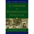 Ecumenism and Interreligious Dialogue: Unitatis Redintegratio, Nostra Aetate