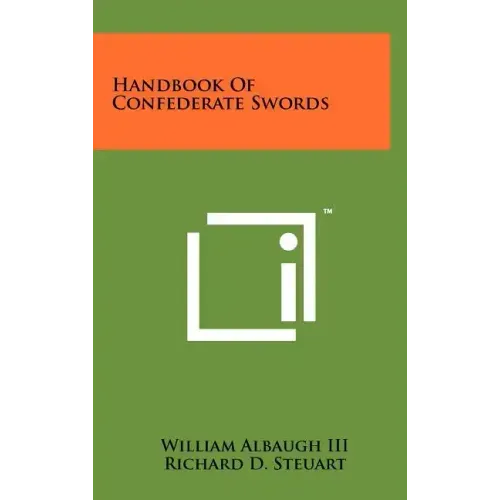 Handbook Of Confederate Swords
