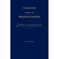 Fauquier During the Proprietorship [Virginia]: A Chronicle of the Colonization and Organization of a Northen Neck County