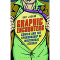 Graphic Encounters: Comics and the Sponsorship of Multimodal Literacy