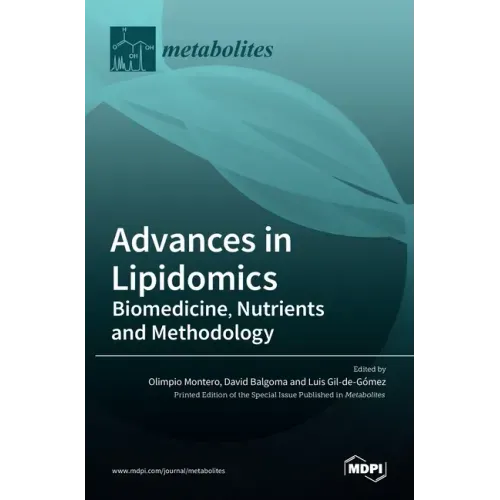 Advances in Lipidomics: Biomedicine, Nutrients and Methodology