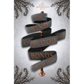 The Bind of Blood and Bonds