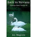 Back To Nirvana: Dharma Diary Poems Volume III