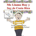 Me Llamo Roy y Soy de Costa Rica!