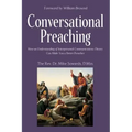 Conversational Preaching: How an Understanding of Interpersonal Communications Theory Can Make You a Better Preacher