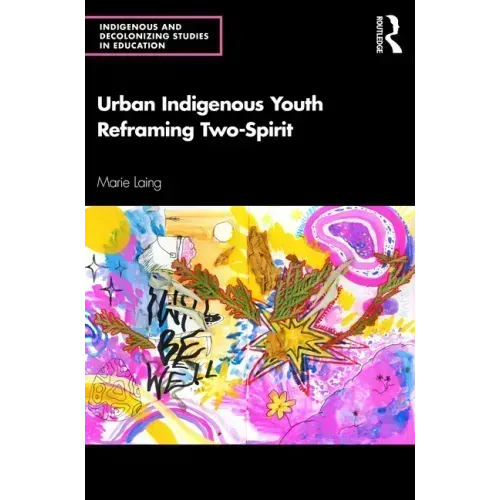 Urban Indigenous Youth Reframing Two-Spirit