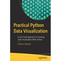 Practical Python Data Visualization: A Fast Track Approach to Learning Data Visualization with Python