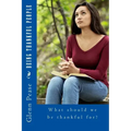 Being Thankful People: What should we be thankful for?