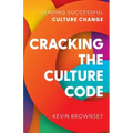 Cracking the Culture Code: Leading Successful Culture Change