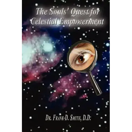 The Souls' Quest for Celestial Empowerment: What Am I Doing Here?