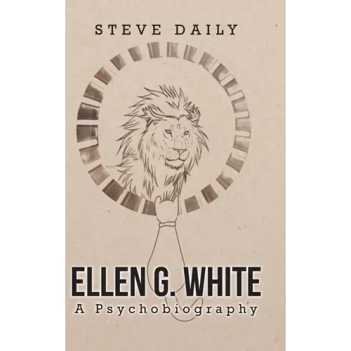 Ellen G. White A Psychobiography