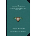 The Apocrypha or Non Canonical Books of the Bible 1936