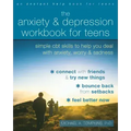 The Anxiety and Depression Workbook for Teens: Simple CBT Skills to Help You Deal with Anxiety, Worry, and Sadness