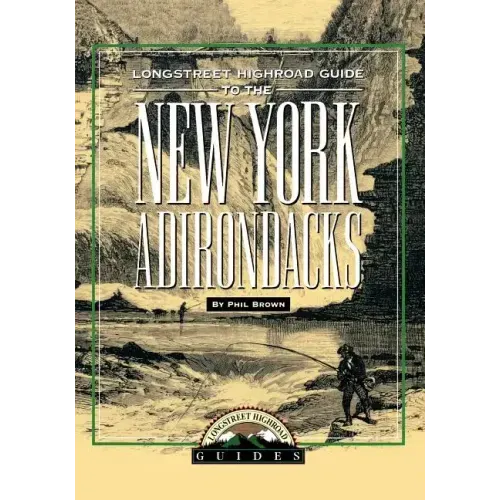 Longstreet Highroad Guide to the New York Adirondacks