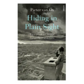 Hiding in Plain Sight: How a Jewish Girl Survived Europe's Heart of Darkness