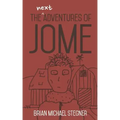 The Next Adventures of Jome