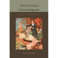 The Art and Science of Personal Magnetism: The Secrets of Mental Fascination