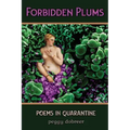 Forbidden Plums: Poems in Quarantine